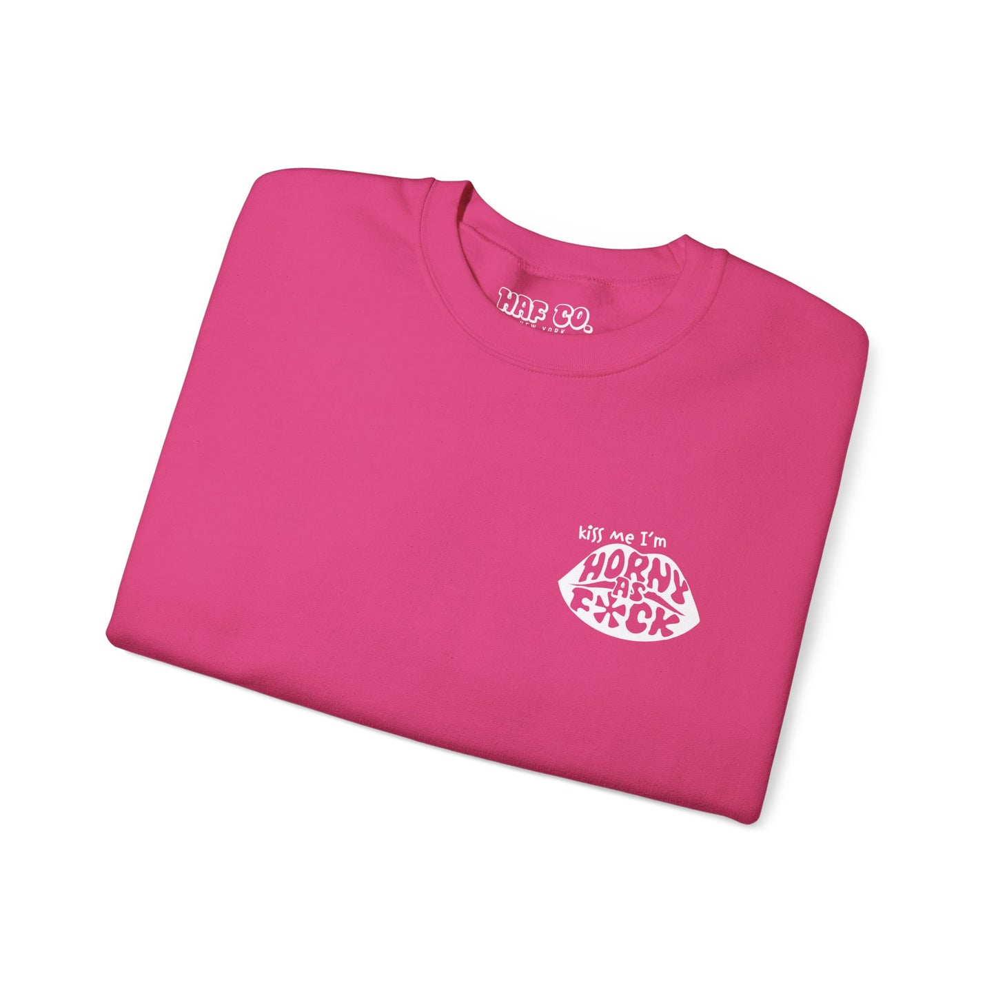 Kiss Me I'm Horny As F*ck Lips Crewneck