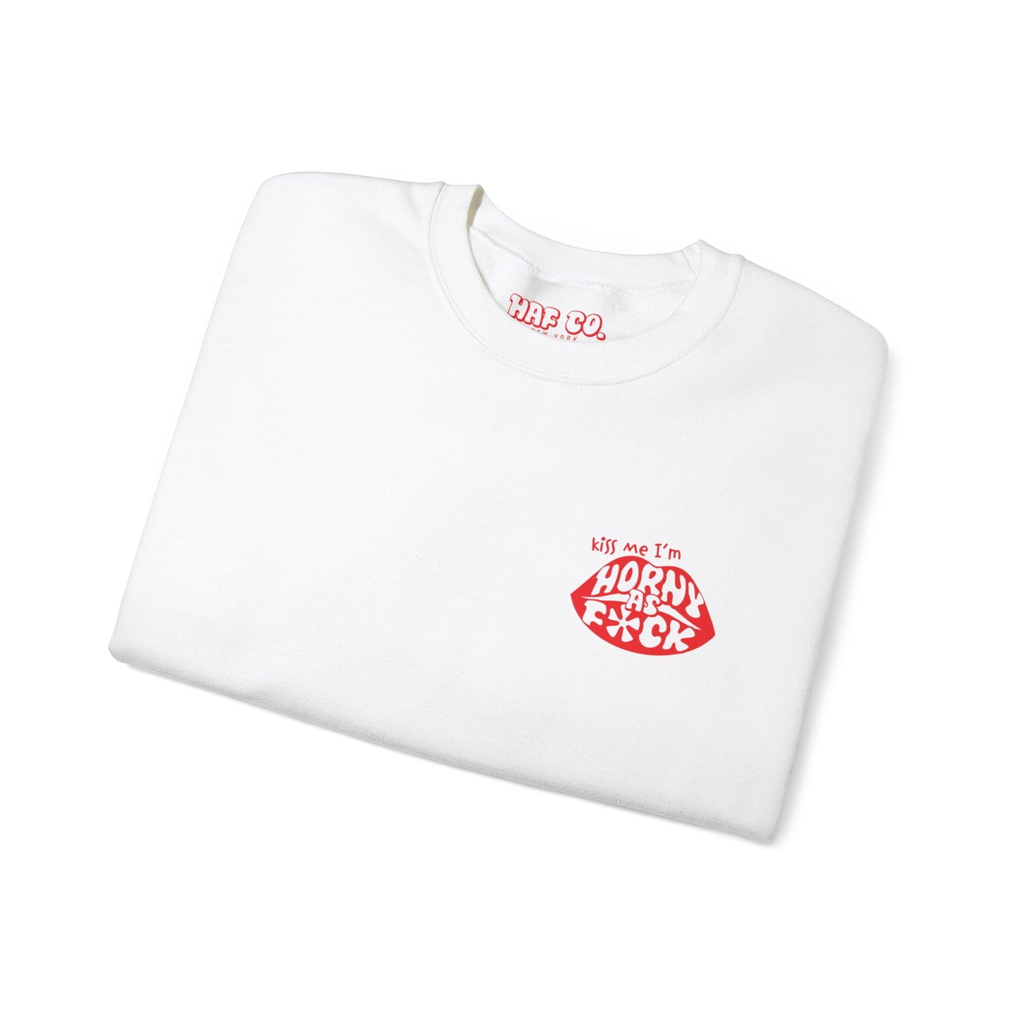 Kiss Me I'm Horny As F*ck Lips Crewneck