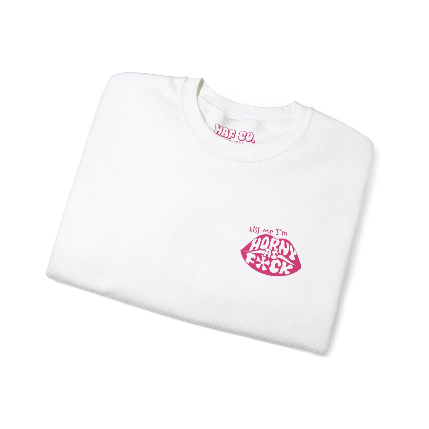 Kiss Me I'm Horny As F*ck Dark Pink Lips Crewneck