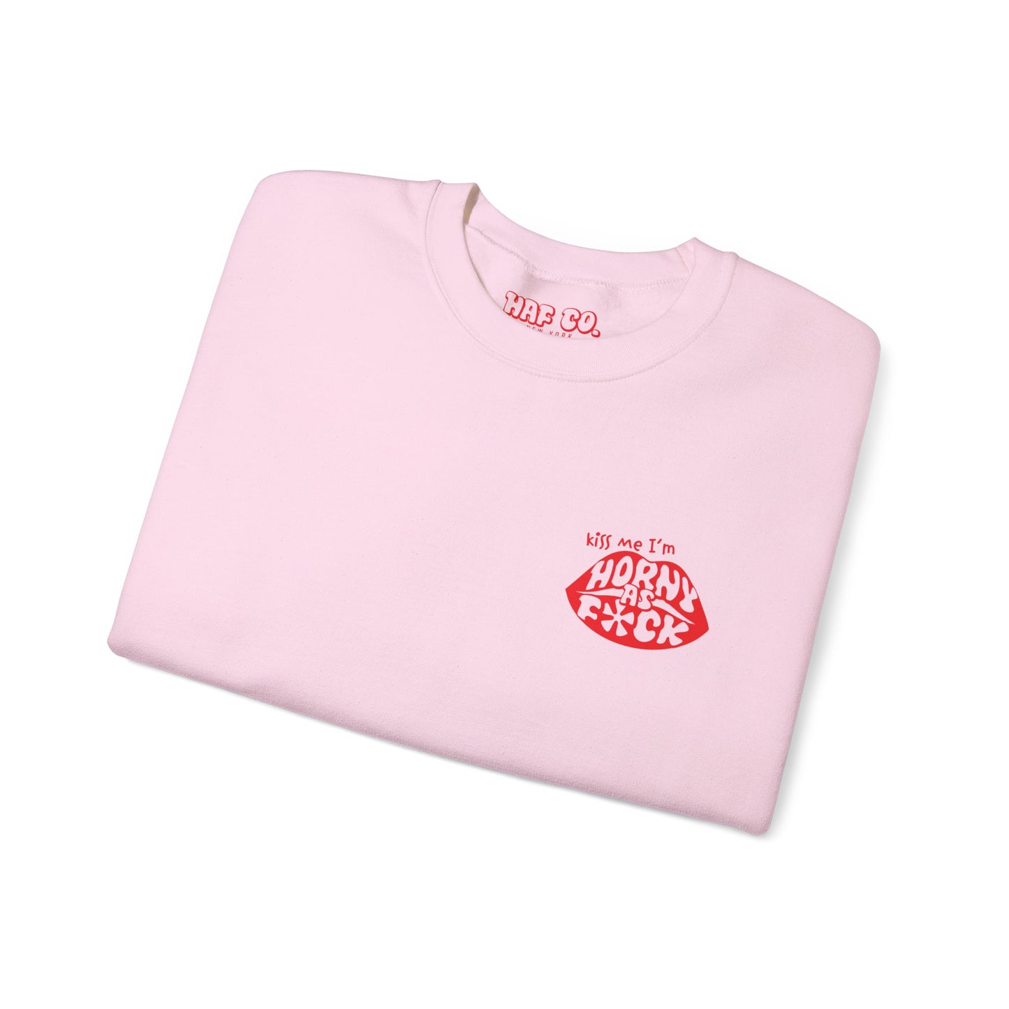 Kiss Me I'm Horny As F*ck Lips Crewneck