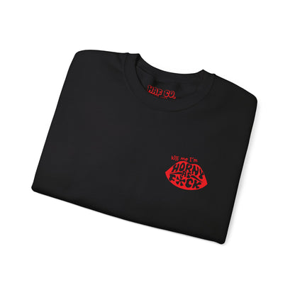 Kiss Me I'm Horny As F*ck Lips Crewneck
