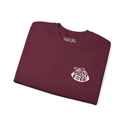 Kiss Me I'm Horny As F*ck Lips Crewneck