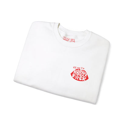 Kiss Me I'm Horny As F*ck Lips Crewneck
